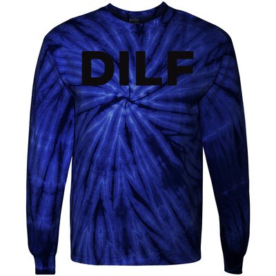 DILF Gift Idea For Dad Fathers Day Funny For Tie-Dye Long Sleeve Shirt