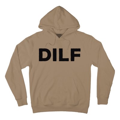 DILF Gift Idea For Dad Fathers Day Funny For Hoodie