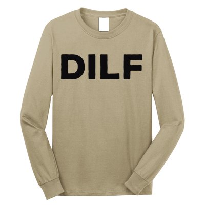 DILF Gift Idea For Dad Fathers Day Funny For Long Sleeve Shirt