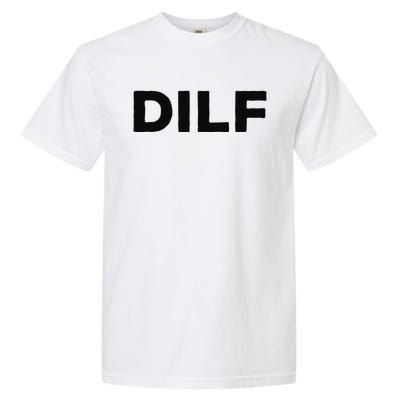 DILF Gift Idea For Dad Fathers Day Funny For Garment-Dyed Heavyweight T-Shirt