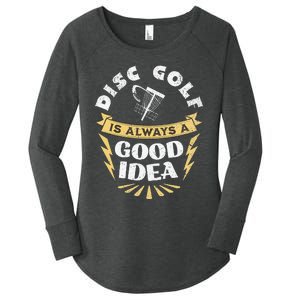 Disc Golf Is Always A Good Idea Women's Perfect Tri Tunic Long Sleeve Shirt