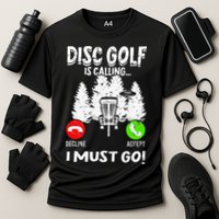 Disc Golf Is Calling... I Must Go Basket Discs Disc Golfing Cooling Performance Crew T-Shirt