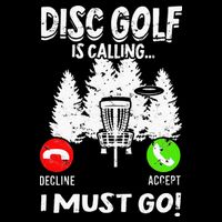 Disc Golf Is Calling... I Must Go Basket Discs Disc Golfing Cooling Performance Crew T-Shirt