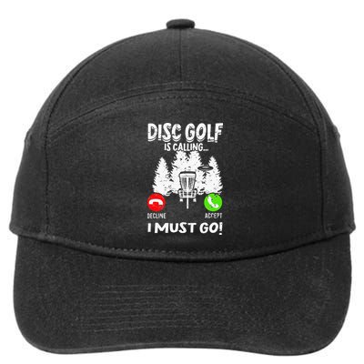 Disc Golf Is Calling... I Must Go Basket Discs Disc Golfing 7-Panel Snapback Hat
