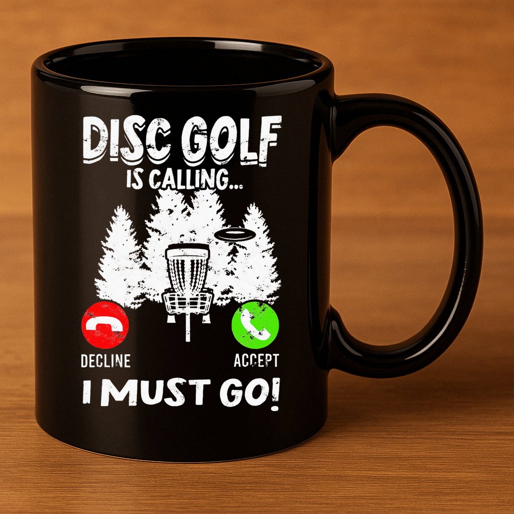 Disc Golf Is Calling... I Must Go Basket Discs Disc Golfing 11oz C Handle Ceramic Mug