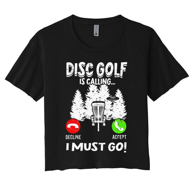 Disc Golf Is Calling... I Must Go Basket Discs Disc Golfing Crop Top