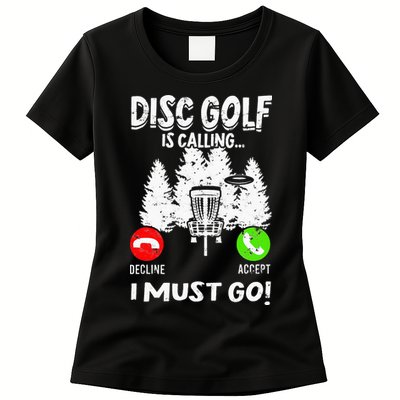 Disc Golf Is Calling... I Must Go Basket Discs Disc Golfing Womens T-Shirt