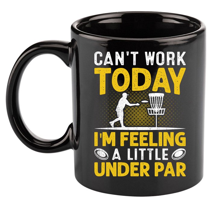 Disc Golf I'm Feeling A Little Under Par 11oz C Handle Ceramic Mug