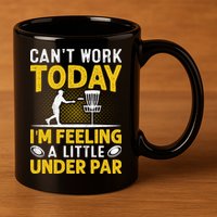 Disc Golf I'm Feeling A Little Under Par 11oz C Handle Ceramic Mug