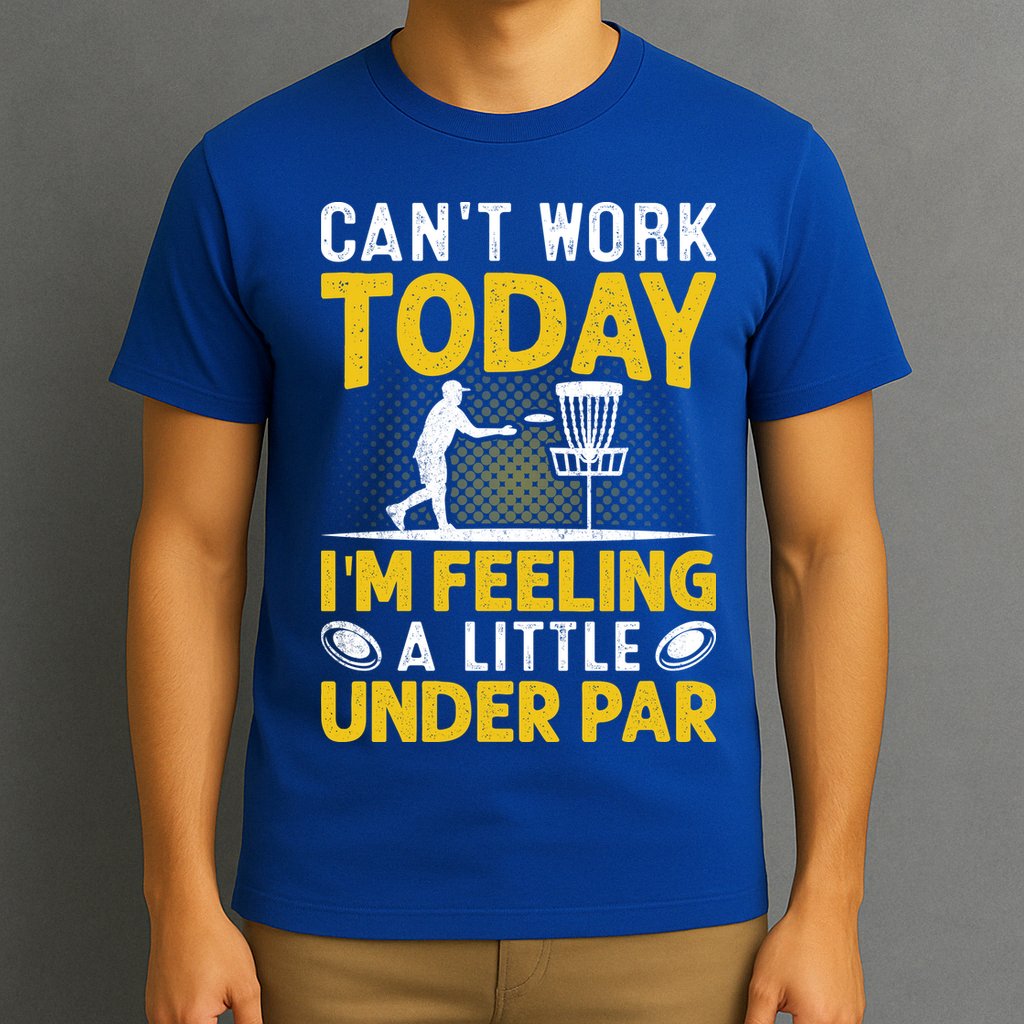 Disc Golf I'm Feeling A Little Under Par T-Shirt