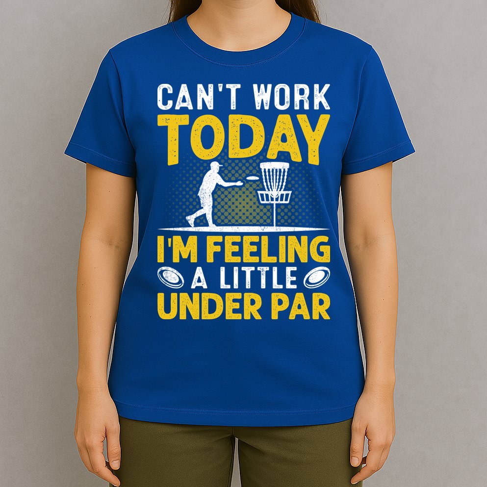 Disc Golf I'm Feeling A Little Under Par T-Shirt