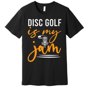 Disc Golf Is My Jam Orange Funny Golf Club Premium T-Shirt