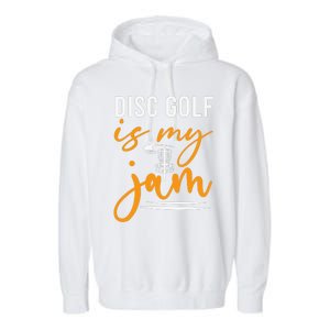 Disc Golf Is My Jam Orange Funny Golf Club Garment-Dyed Fleece Hoodie