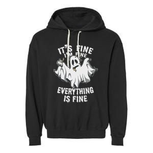 Drunk Ghost Its Fine Im Fine Everything Is Fine Halloween Great Gift Garment-Dyed Fleece Hoodie