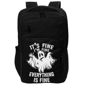 Drunk Ghost Its Fine Im Fine Everything Is Fine Halloween Great Gift Impact Tech Backpack