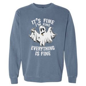 Drunk Ghost Its Fine Im Fine Everything Is Fine Halloween Great Gift Garment-Dyed Sweatshirt