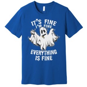 Drunk Ghost Its Fine Im Fine Everything Is Fine Halloween Great Gift Premium T-Shirt