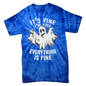 Drunk Ghost Its Fine Im Fine Everything Is Fine Halloween Great Gift Tie-Dye T-Shirt