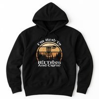 Disc Golf I'm Here To Hit Trees & Curse Funny Sarcastic Hoodie