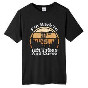 Disc Golf I'm Here To Hit Trees & Curse Funny Sarcastic Tall Fusion ChromaSoft Performance T-Shirt