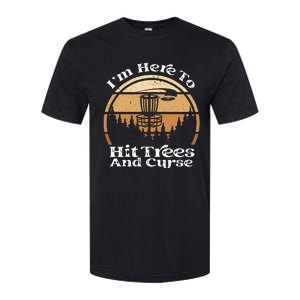 Disc Golf I'm Here To Hit Trees & Curse Funny Sarcastic Softstyle CVC T-Shirt