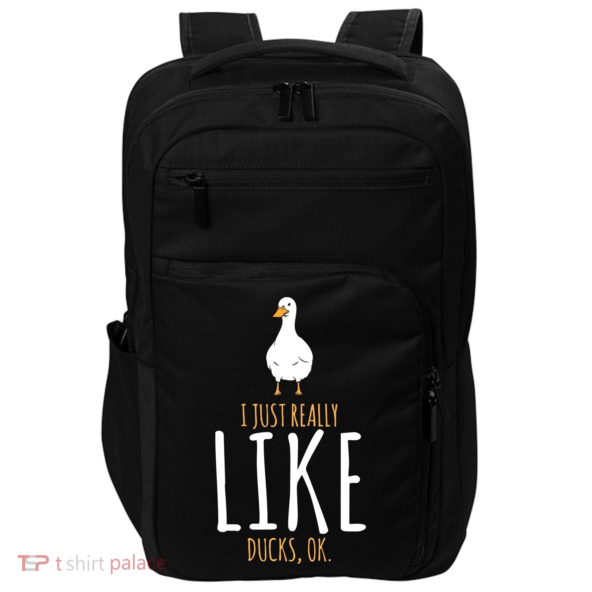Duck Gifts I Just Really Like Ducks, Ok Impact Tech Backpack