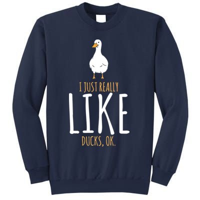Duck Gifts I Just Really Like Ducks, Ok Sweatshirt