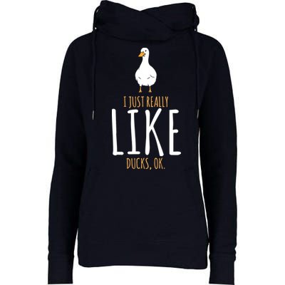 Duck Gifts I Just Really Like Ducks, Ok Womens Funnel Neck Pullover Hood
