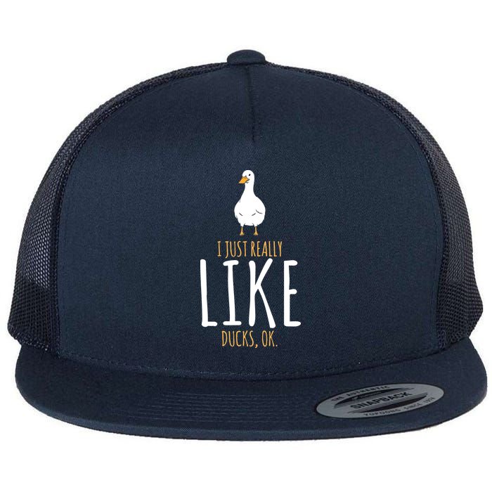 Duck Gifts I Just Really Like Ducks, Ok Flat Bill Trucker Hat