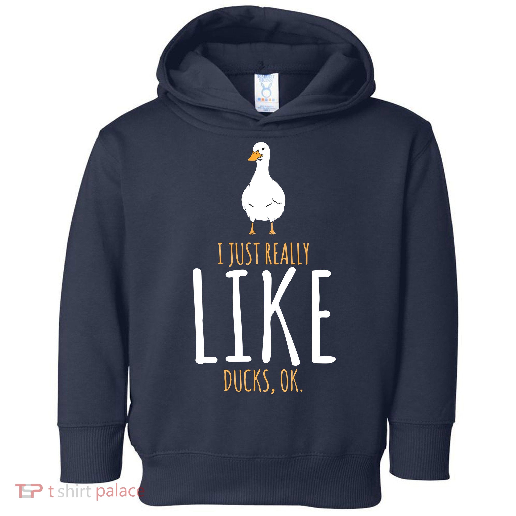 Duck Gifts I Just Really Like Ducks, Ok Toddler Hoodie