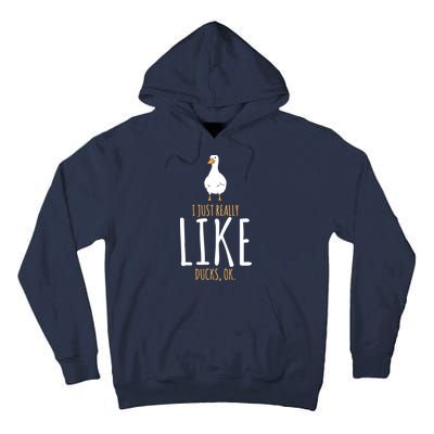 Duck Gifts I Just Really Like Ducks, Ok Tall Hoodie
