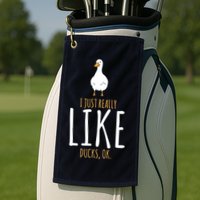 Duck Gifts I Just Really Like Ducks, Ok Golf Towel