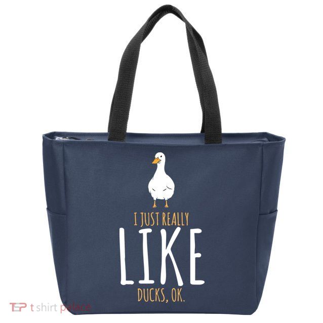 Duck Gifts I Just Really Like Ducks, Ok Zip Tote Bag
