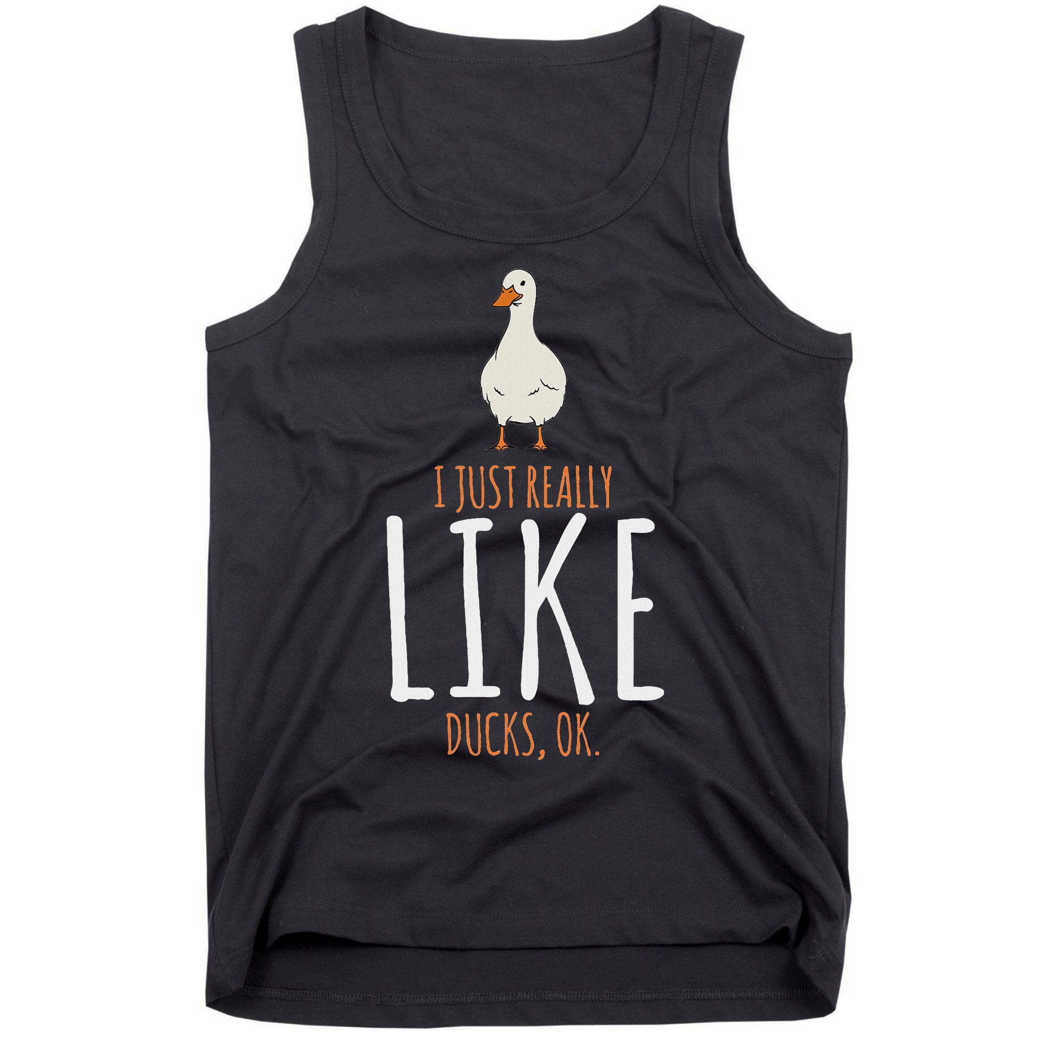 Duck Gifts I Just Really Like Ducks Ok Tank Top