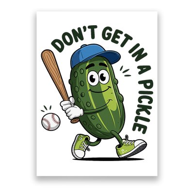 Don't Get In A Pickle Funny Baseball Women Poster