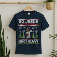 Dabbing Go Jesus It Is Your Birthday Merry Christmas T-Shirt