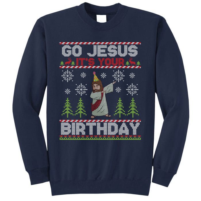 Dabbing Go Jesus It Is Your Birthday Merry Christmas Tall Sweatshirt