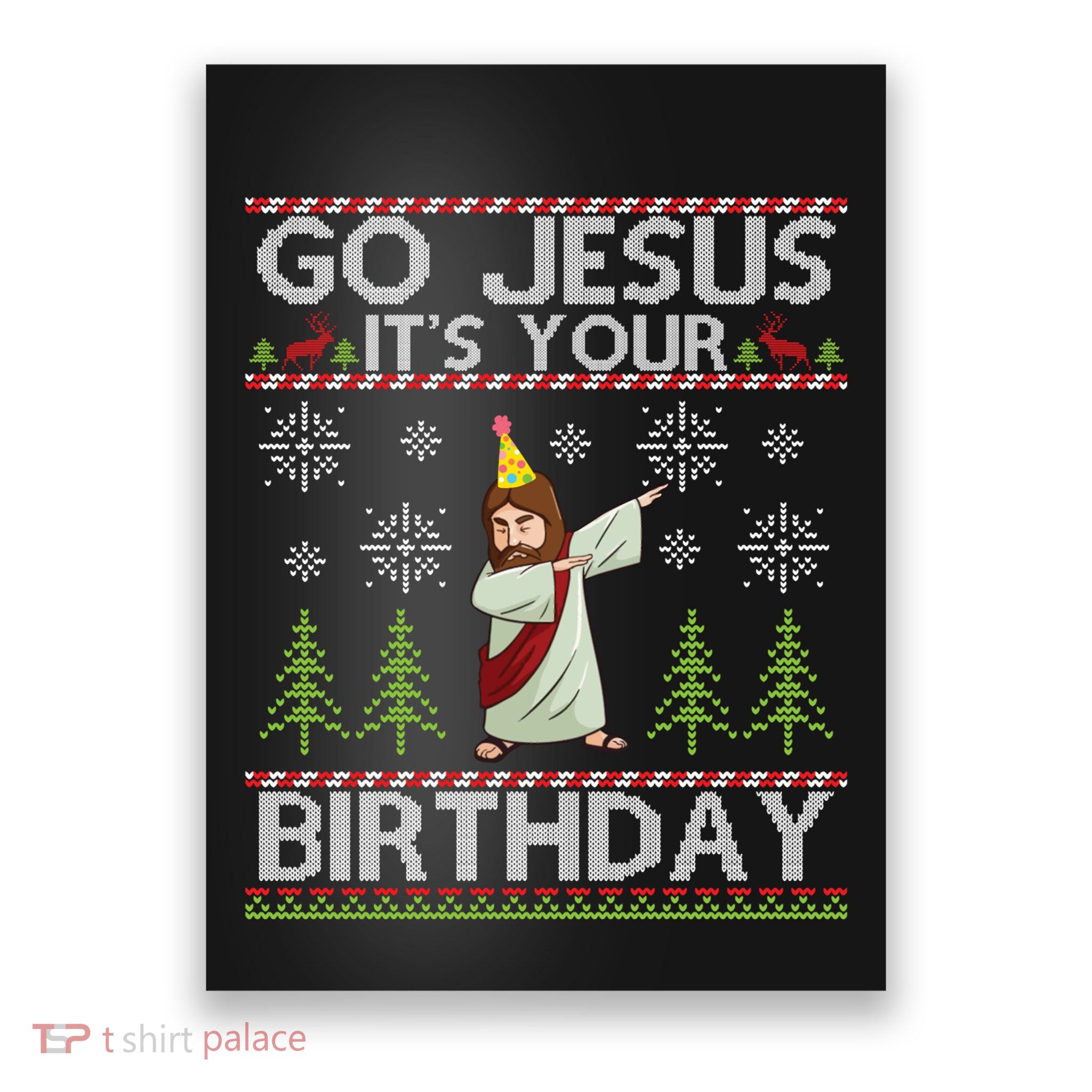 Dabbing Go Jesus ItS Your Birthday Merry Christmas Day Poster