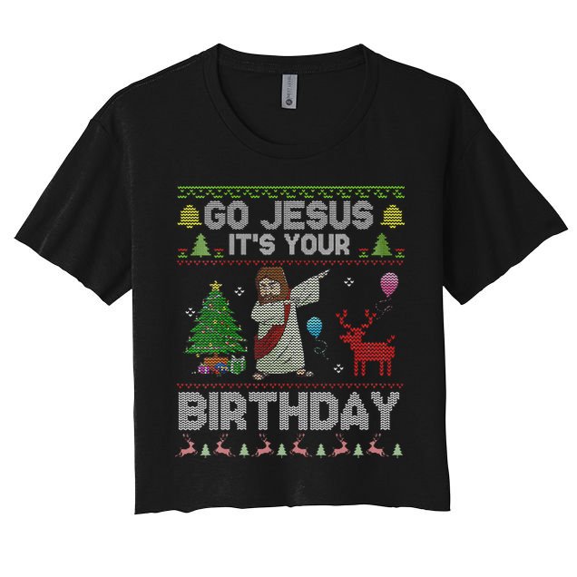 Dabbing Go Jesus Its Your Birthday Merry Christmas Day Crop Top