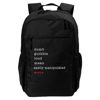 Dumb Gullible Loud Mean Easily Manipulated Maga Backpack