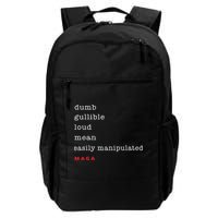 Dumb Gullible Loud Mean Easily Manipulated Maga Backpack