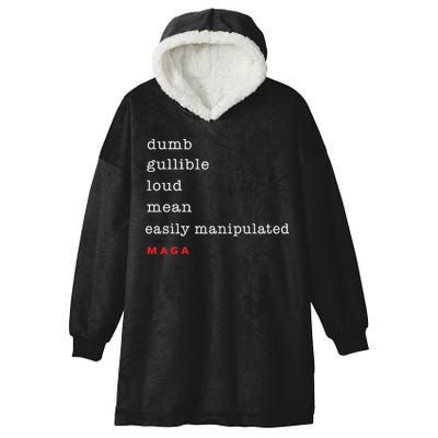 Dumb Gullible Loud Mean Easily Manipulated Maga Hooded Wearable Blanket