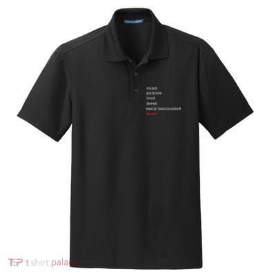 Dumb Gullible Loud Mean Easily Manipulated Maga Dry Zone Grid Polo