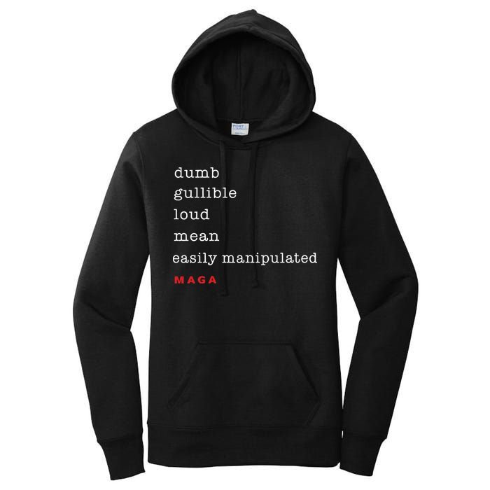 Dumb Gullible Loud Mean Easily Manipulated Maga Women's Pullover Hoodie