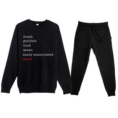 Dumb Gullible Loud Mean Easily Manipulated Maga Premium Crewneck Sweatsuit Set