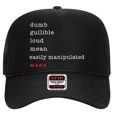 Dumb Gullible Loud Mean Easily Manipulated Maga Trucker Hat