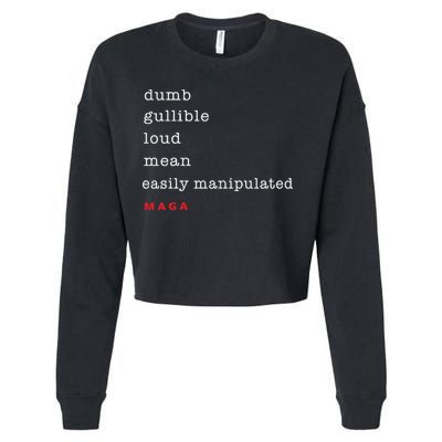 Dumb Gullible Loud Mean Easily Manipulated Maga Cropped Pullover Crew