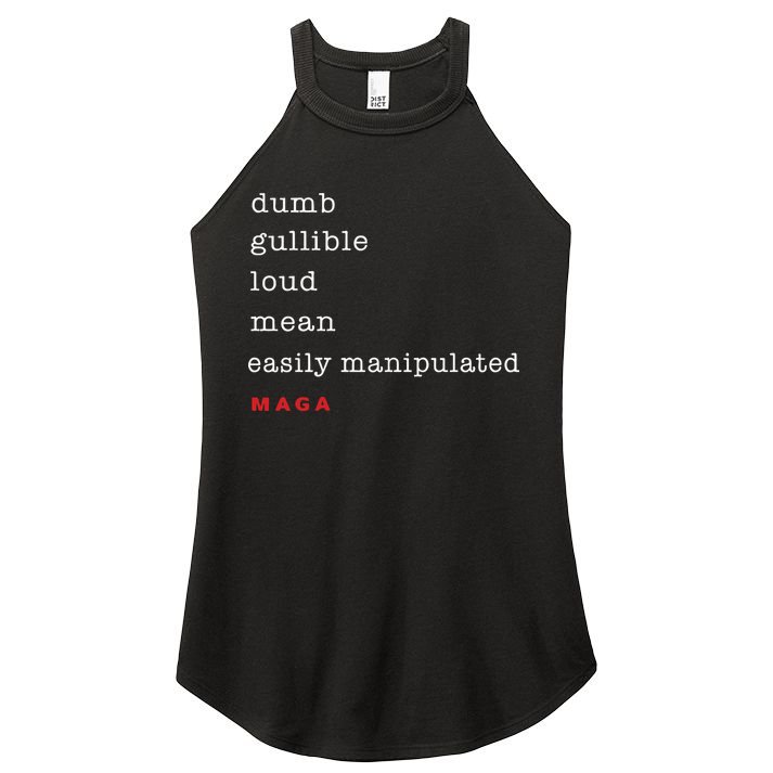 Dumb Gullible Loud Mean Easily Manipulated Maga Women's Perfect Tri Rocker Tank