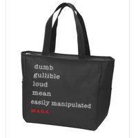 Dumb Gullible Loud Mean Easily Manipulated Maga Zip Tote Bag