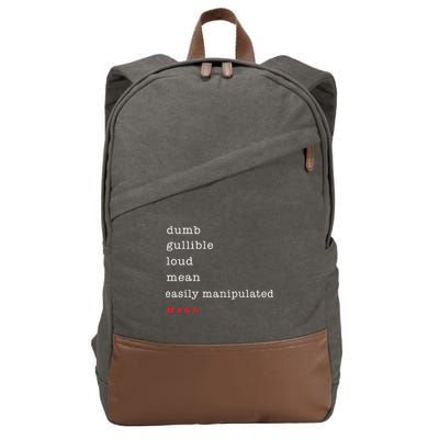 Dumb Gullible Loud Mean Easily Manipulated Maga Cotton Canvas Backpack